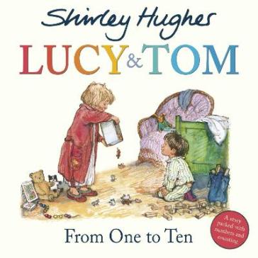 Lucy & Tom: From One to Ten - Shirley Hughes