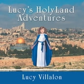 Lucy s Holyland Adventures