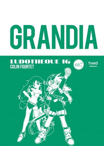 Ludothèque 16 : Grandia - Colin Fourtet