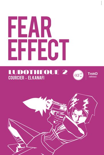Ludothèque n°2 : Fear Effect - Mehdi El Kanafi - Nicolas Courcier