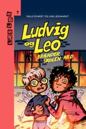 Ludvig og Leo brænder skolen ned