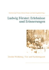 Ludwig Förster: Erlebnisse und Erinnerungen