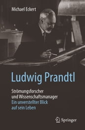 Ludwig Prandtl Strömungsforscher und Wissenschaftsmanager