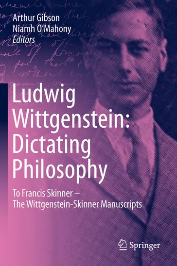 Ludwig Wittgenstein: Dictating Philosophy - Ludwig Wittgenstein - Francis Skinner