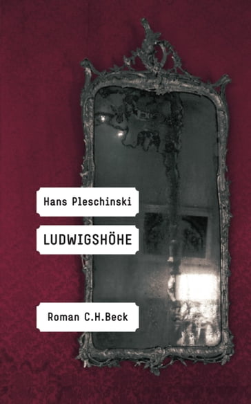 Ludwigshöhe - Hans Pleschinski