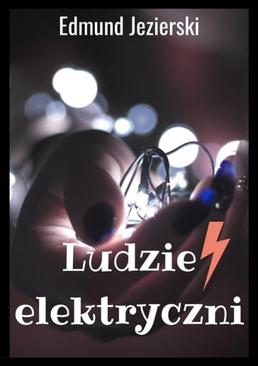 Ludzie elektryczni - Edmund Jezierski