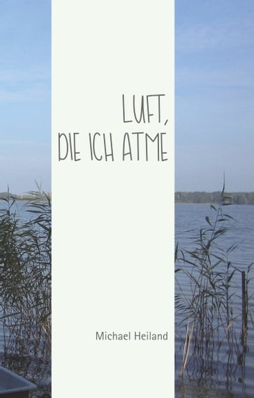 Luft, die ich atme - Michael Heiland