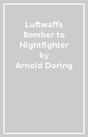 Luftwaffe Bomber to Nightfighter