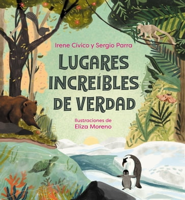 Lugares increíbles de verdad - Irene Cívico - Sergio Parra