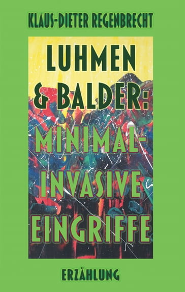 Luhmen & Balder: Minimal-invasive Eingriffe - Klaus-Dieter Regenbrecht