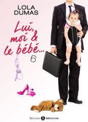 Lui, moi et le bébé - 6