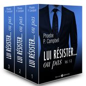 Lui résister ou pas - vol. 1-3