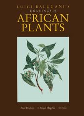 Luigi Balugani s Drawings of African Plants