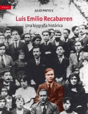 Luis Emilio Recabarren. Una biografía histórica