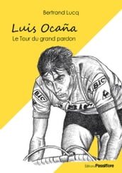 Luis Ocaña, le Tour du grand pardon
