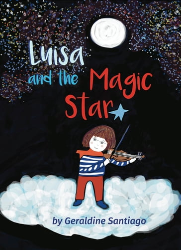Luisa and the Magic Star - Geraldine Santiago