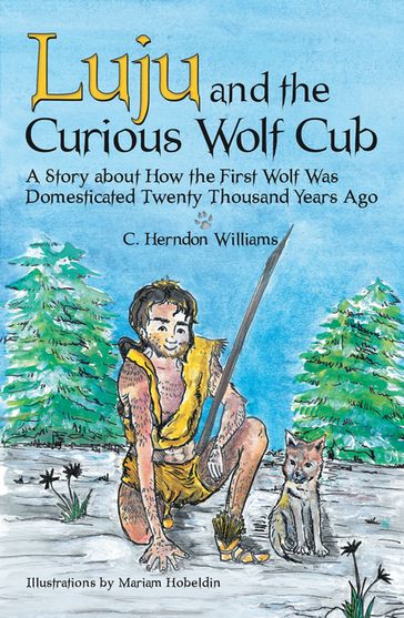 Luju and the Curious Wolf Cub - C. Herndon Williams