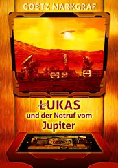 Lukas und der Notruf vom Jupiter