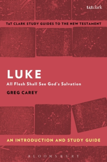 Luke: An Introduction and Study Guide - Dr Greg Carey
