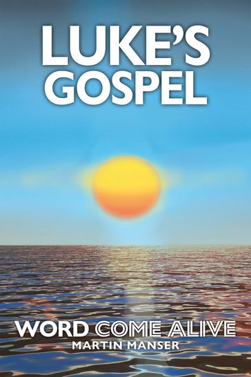 Luke's Gospel - Martin Manser