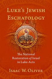 Luke s Jewish Eschatology