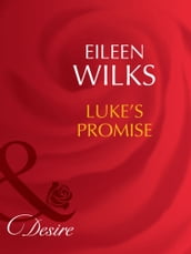 Luke s Promise (Mills & Boon Desire) (Tall, Darkand Married!, Book 2)