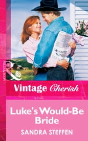 Luke s Would-Be Bride (Mills & Boon Vintage Cherish)