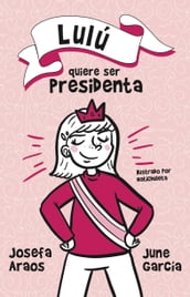 Lulú quiere ser presidenta