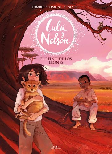 Lulú y Nelson 2 - El reino de los leones - Aurélie Neyret - Jean-Marie Omont