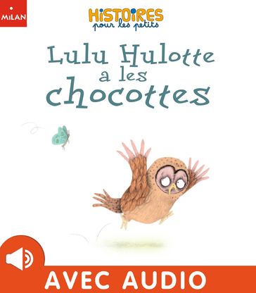 Lulu Hulotte a les chocottes - Isabelle Collioud-Marichallot