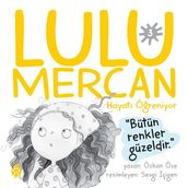 Lulu Mercan Hayat Öreniyor 3