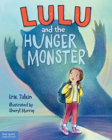 Lulu and the Hunger Monster - Erik Talkin