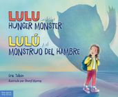 Lulu and the Hunger Monster / Lulú y el Monstruo del Hambre