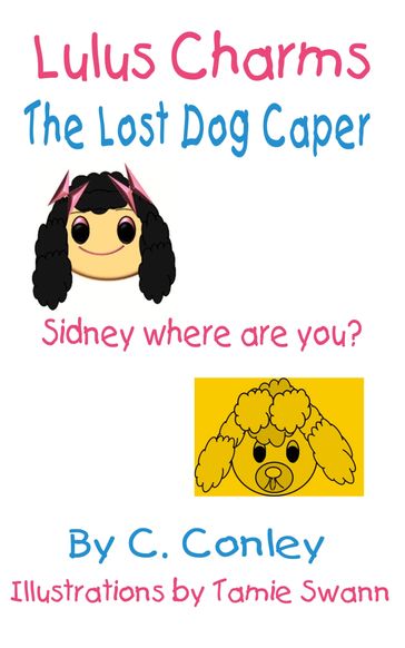 Lulu's Charms and the Lost Dog Caper - C.V. Conley