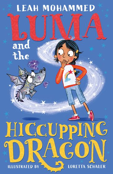 Luma and the Hiccupping Dragon - Leah Mohammed