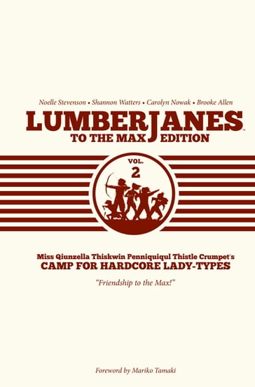Lumberjanes To The Max Edition Vol. 2 - Brooke Allen - Carolyn Nowak - Noelle Stevenson - Shannon Watters