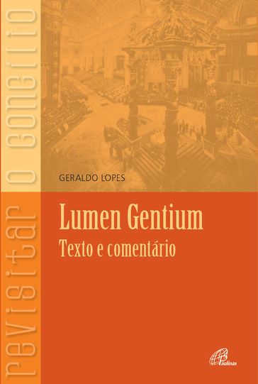 Lumen Gentium - texto e comentário - Geraldo Lopes