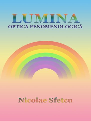 Lumina: Optica fenomenologica - Nicolae Sfetcu