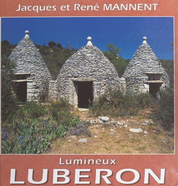 Lumineux Luberon - Jacques Mannent - René Mannent