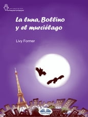 La Luna, Bollino Y El Murciélago