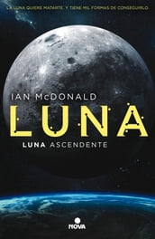 Luna ascendente (Trilogía Luna 3)