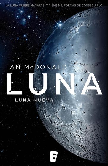 Luna nueva (Trilogía Luna 1) - Ian McDonald