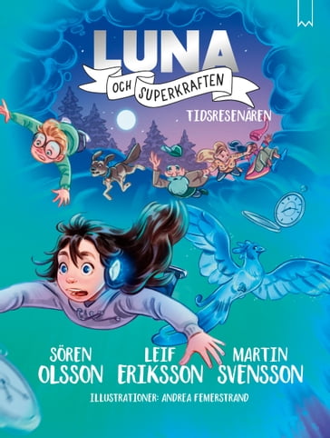 Luna och superkraften: Tidsresenären - Leif Eriksson - Soren Olsson - Martin Svensson