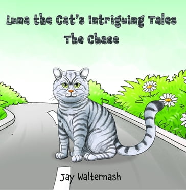 Luna the Cat's Intriguing Tales - Jay Walternash