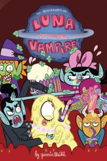 Luna the Vampire: Pickled Zits - Yasmin Sheikh