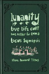 Lunanity Love Life Cult Love Letter for Luna Locus Synopsis Book 00