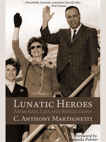 Lunatic Heroes - C. Anthony Martignetti