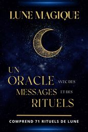 Lune magique: Un oracle avec des messages et des rituels