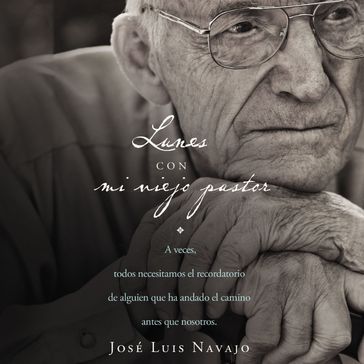 Lunes con mi viejo pastor - José Luis Navajo