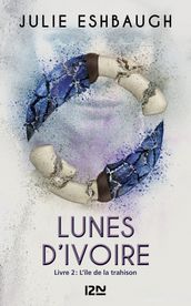 Lunes d ivoire - Tome 2 : L île de la trahison